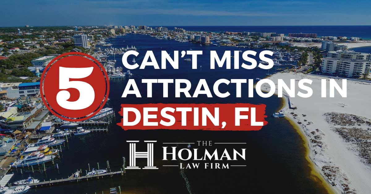 Can T Miss Attractions In Destin The Holman Law Firm